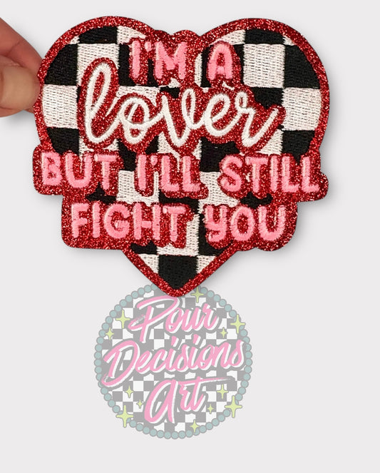 Love But Still Fight You Glitter Patch