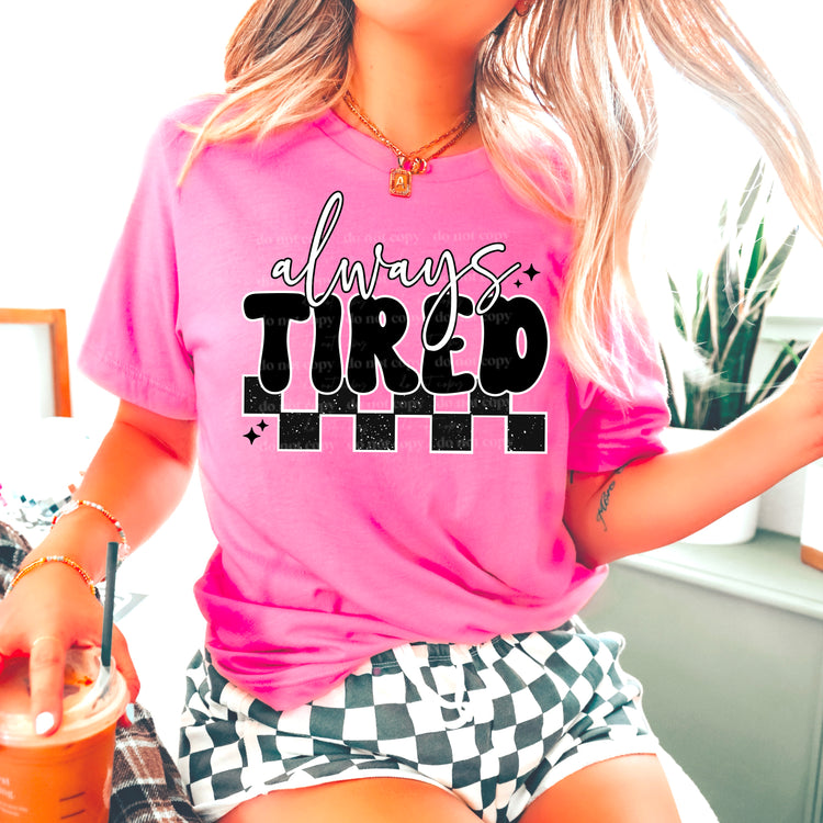 Always tired checkered dtf