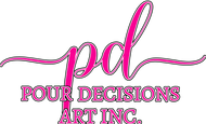 Pour Decisions Art Inc