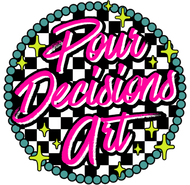 Pour Decisions Art Inc